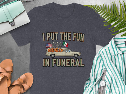 I Put The Fun In Funeral Graphic Tee Shirt product