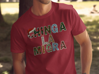 Christmas Chinga La Migra T-shirt Bold Statement Apparel