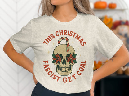 This Christmas Fascist Get Coal Skull Candy Cane T-Shirts