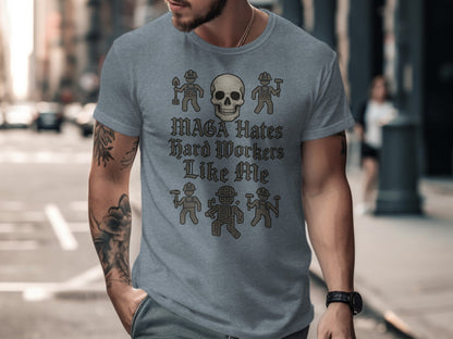 MAGA Hates Hard Workers Like Me Graphic T-Shirt