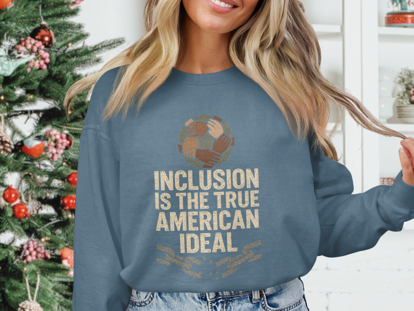 Inclusion is the True American Ideal Sweatshirt product