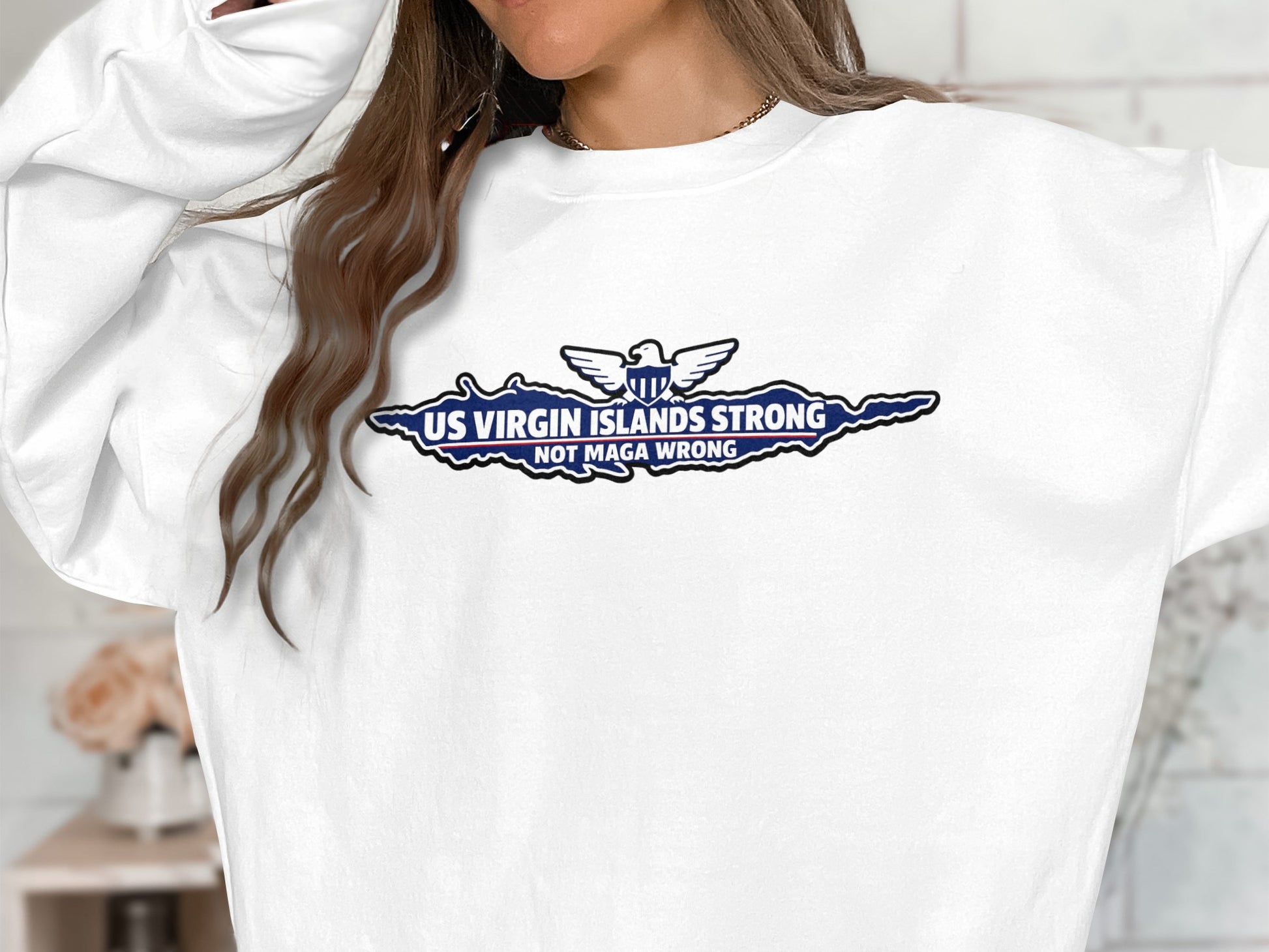 US Virgin Islands Strong Not Maga Wrong Sweatshirt