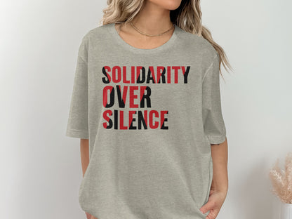 Solidarity Over Silence Statement Tee