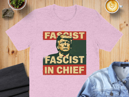 Fascist Fascist In Chief Graphic T-Shirt product
