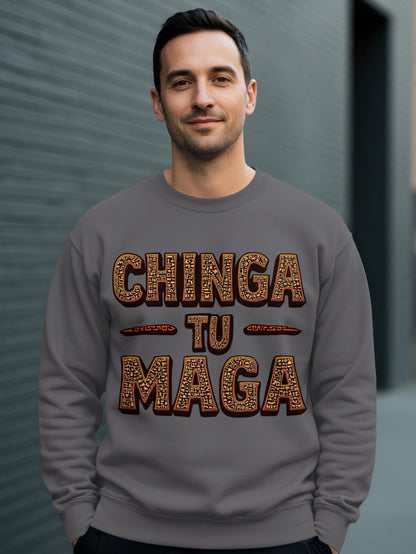Bold Statement 'Chinga Tu Maga' Graphic Sweatshirt