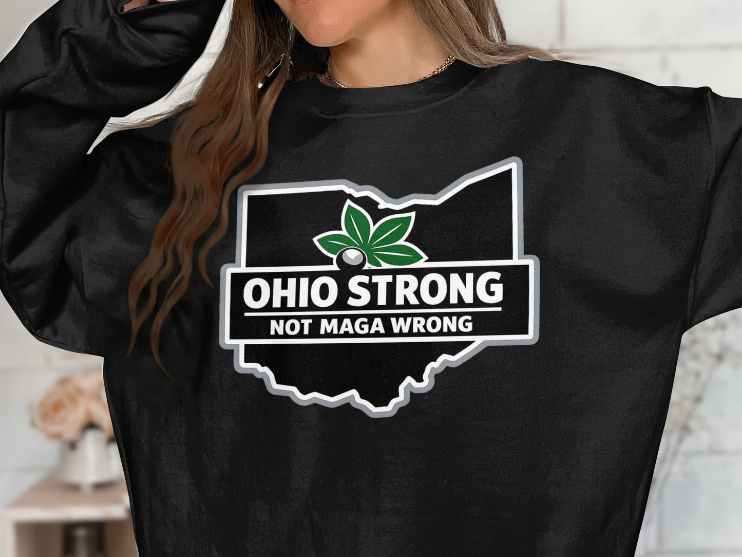 Ohio Strong Not MAGA Wrong Graphic Long Sleeve Shirt
