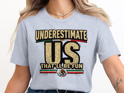 Underestimate Us That'll Be Fun Graphic T-Shirt product