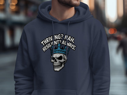 Thriving Nah Resilient Always Skull Graphic Hoodie product