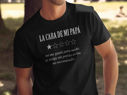 Funny Dad Gift: "La Cara de Mi Papá" T-Shirt The 'Mi Papá Review' Graphic T-Shirt