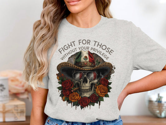 Fight For Those Without Your Privilege T-shirt product