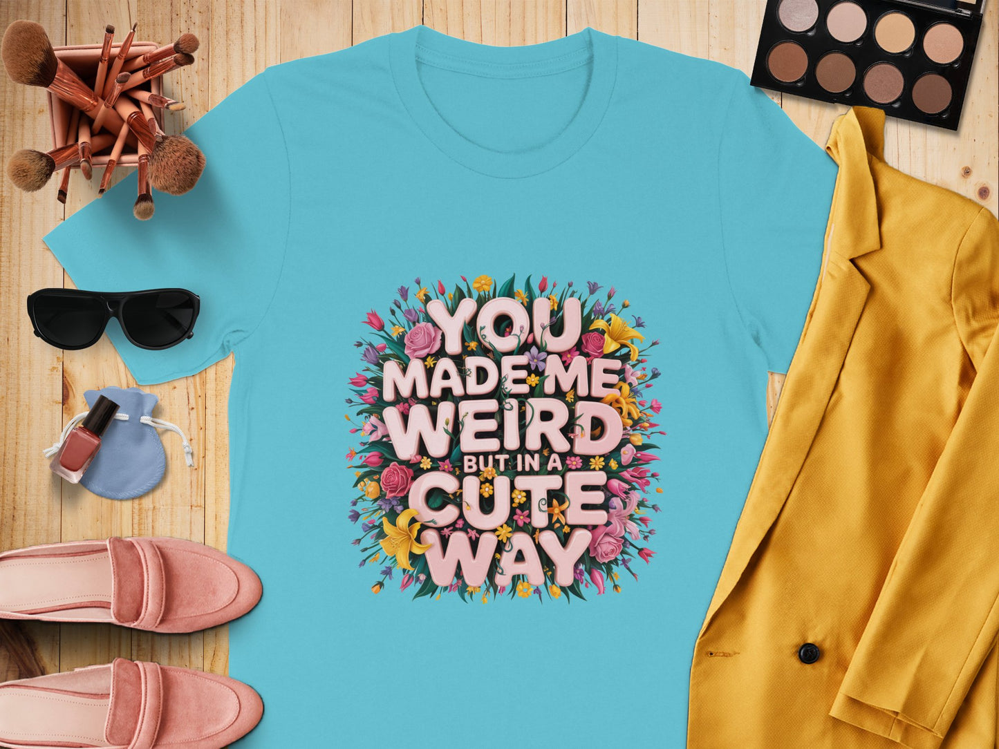 You Made Me Weird But in a Cute Way T-Shirt product type
