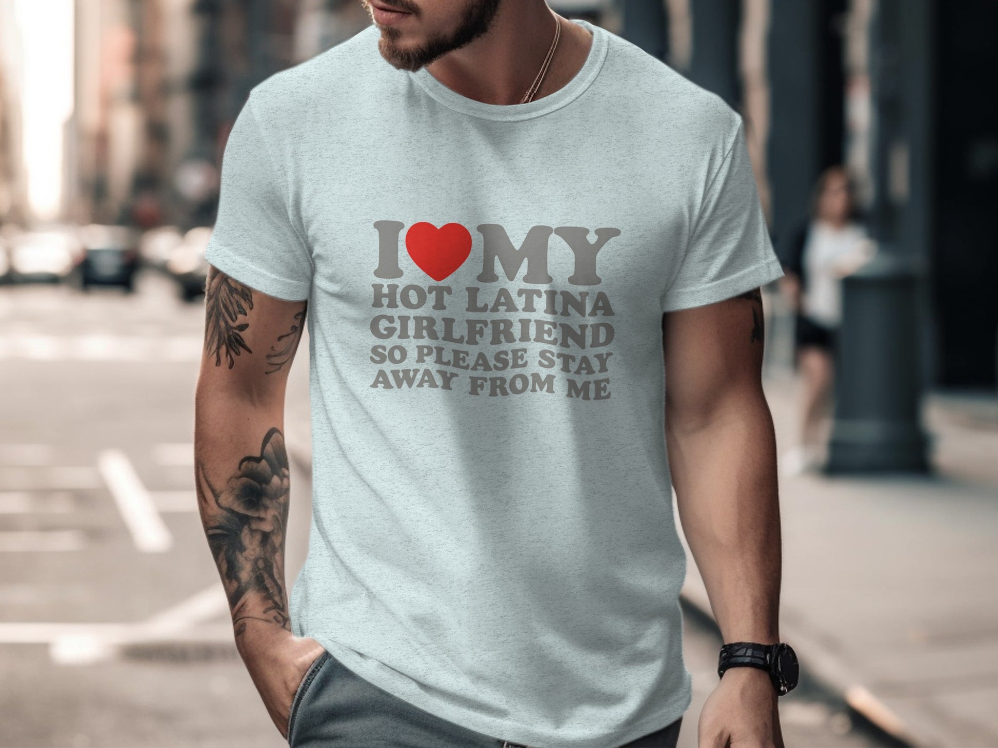 I Love My Hot Latina Girlfriend Stay Away T-shirt product