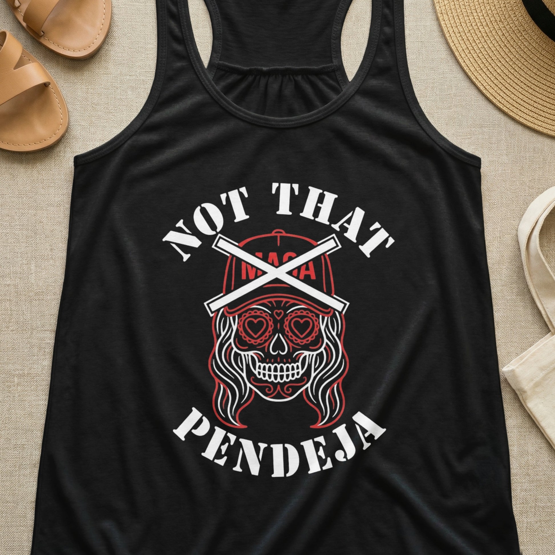 Black tank top with "NOT THAT PENDEJA" text and skull design.