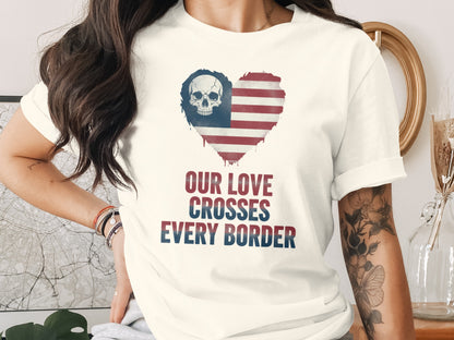 Our Love Crosses Every Border Graphic T-shirt