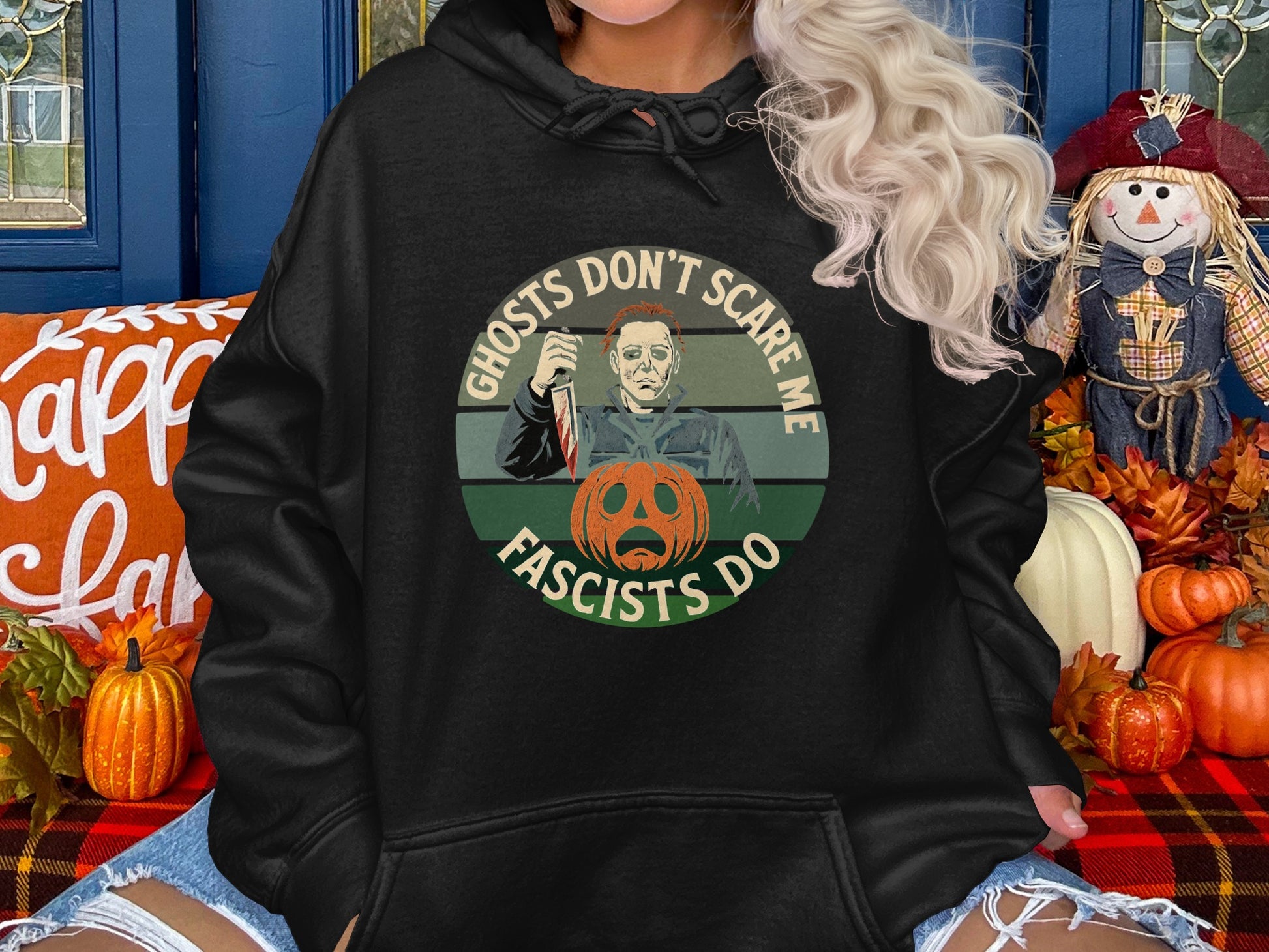 Ghosts Don't Scare Me Fascists Do Hoodie product