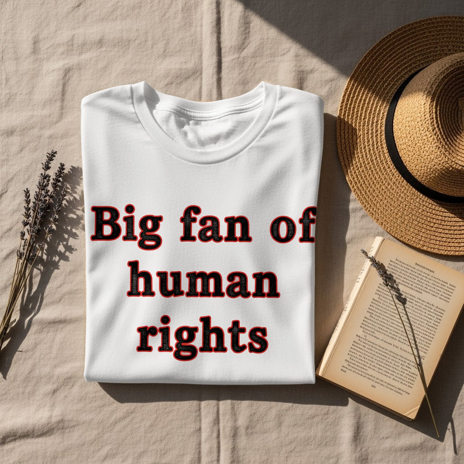 Big fan of human rights slogan T-shirt product