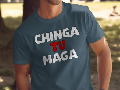 Chinga Tu Maga Statement T-shirt