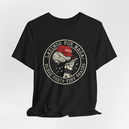 Black t-shirt with "Latinos for MAGA: Bless Their Tiny Brains" text and a brain wearing a red hat.