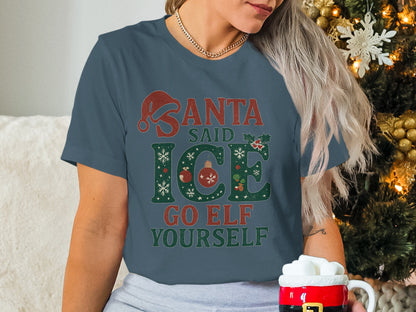 Santa Said Ice Go Elf Yourself Christmas Shirt