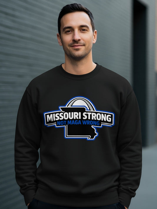 Missouri Strong Not MAGA Wrong Bold State Sweater
