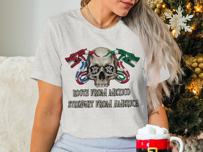 Roots From Mexico Straight From America Shirt