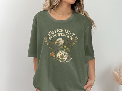 Justice Isn't Deportation U.S. ICE Agent T-shirt product type