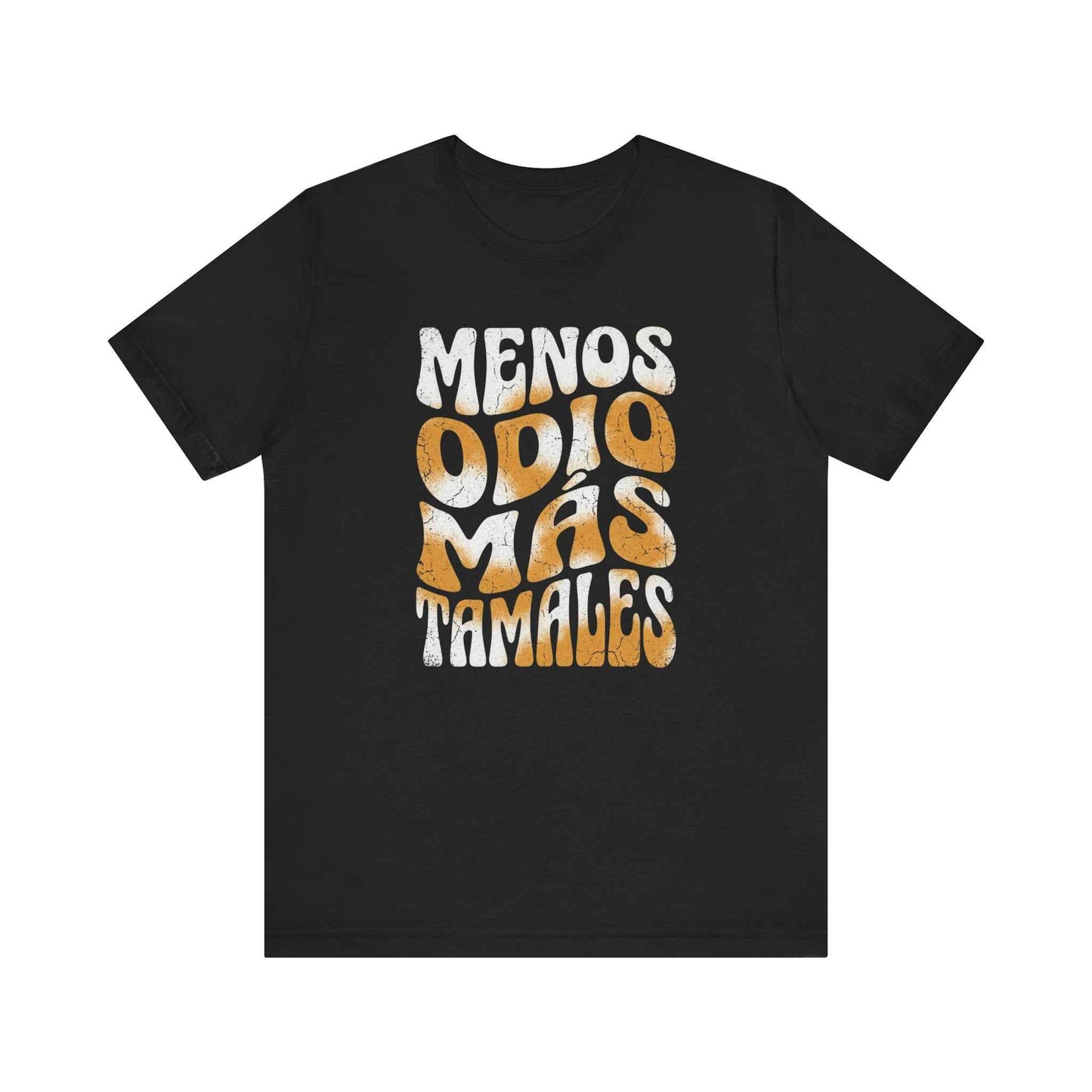 Menos Odio Mas Tamales T-Shirts, Less Hate More Tamales Funny Foodie Tee, Retro Groovy Vintage Distressed Spanish Quote T-Shirt
