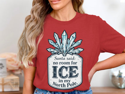 Funny Santa No Room For Ice In North Pole T-shirt