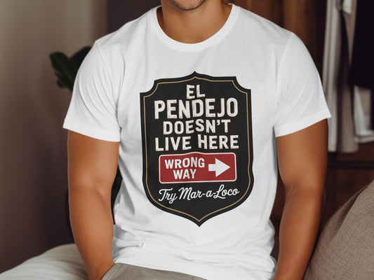 El Pendejo Doesn't Live Here Graphic T-shirt product