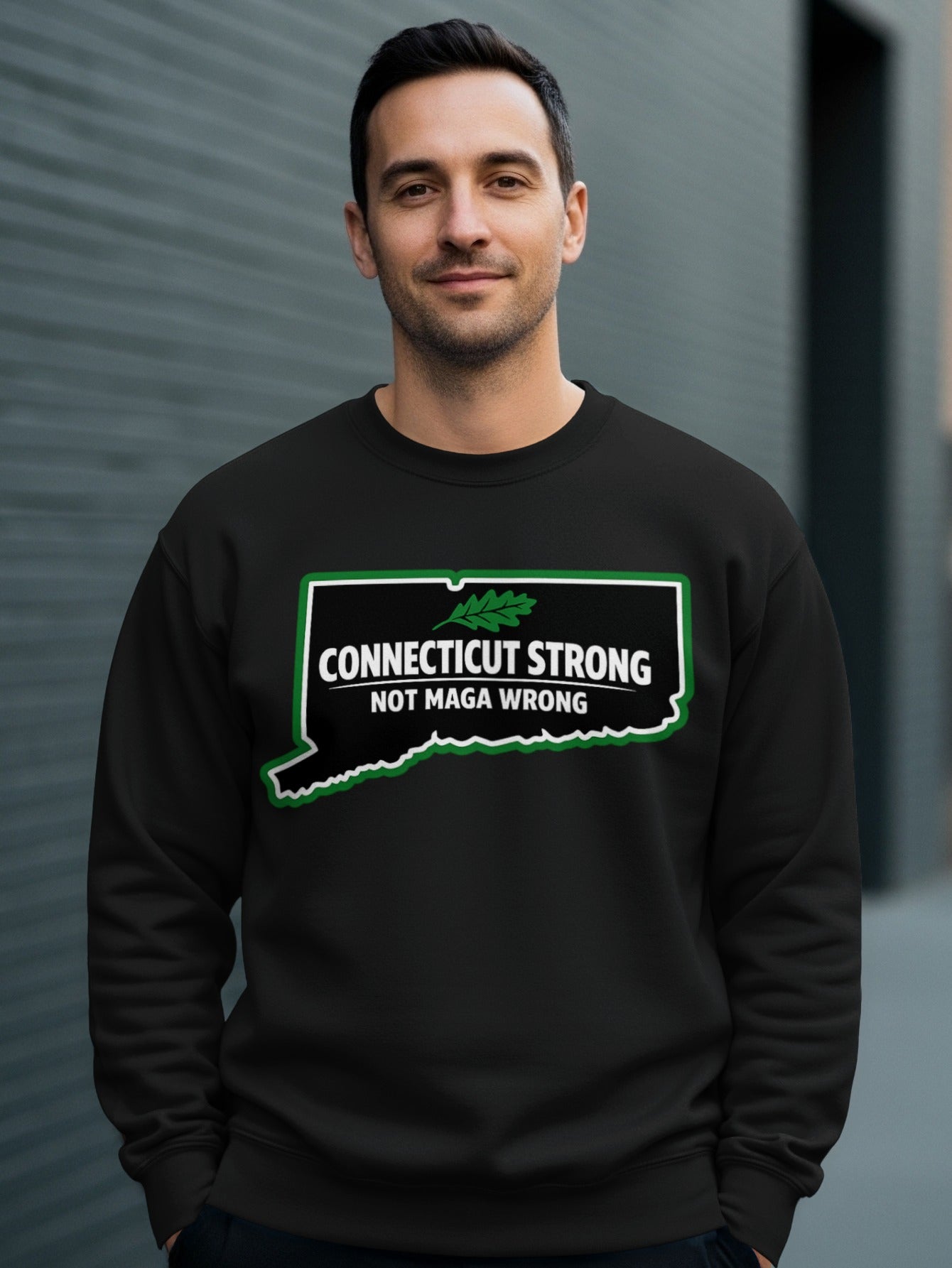Connecticut Strong Not MAGA Wrong Sweatshirt