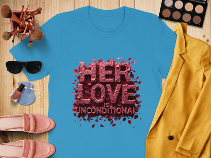 Her Love is Unconditional T-shirt product type