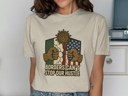 Borders Can't Stop Our Hustle T-shirt product