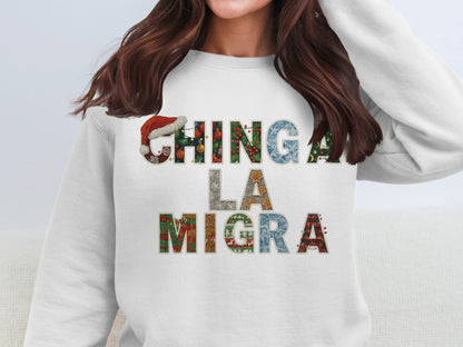 Festive Holiday Chinga La Migra Sweatshirt