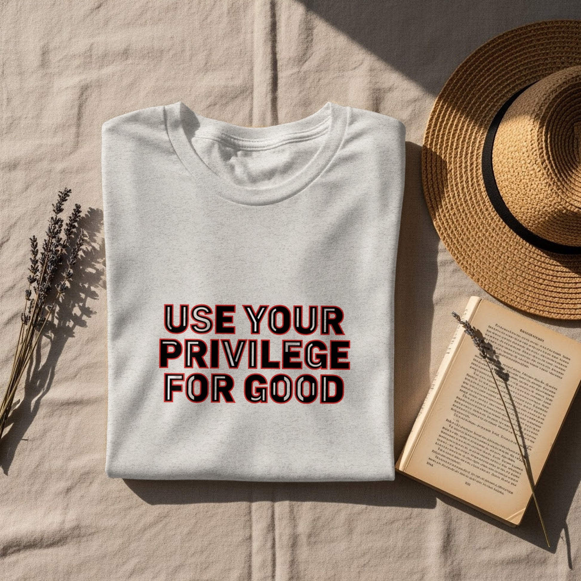 Use Your Privilege For Good Graphic Tee