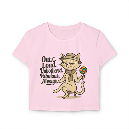 Fabulous Cat Women's Baby Tee - Out Loud & Unbothered Design