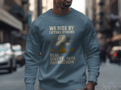 We Rise by Lifting Others Real Patriotism product type