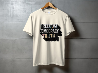 Freedom Democracy Truth Statement T-shirt product