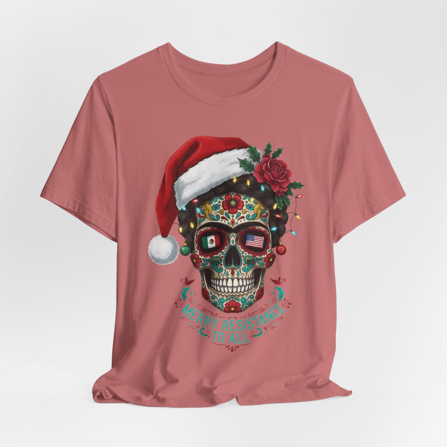 Christmas Sugar Skull T-Shirt — "Merry Resistance to All" Holiday Tee