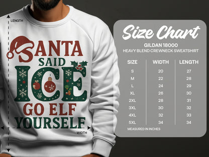 Santa Said Ice Go Elf Yourself Crewneck Sweatshirt