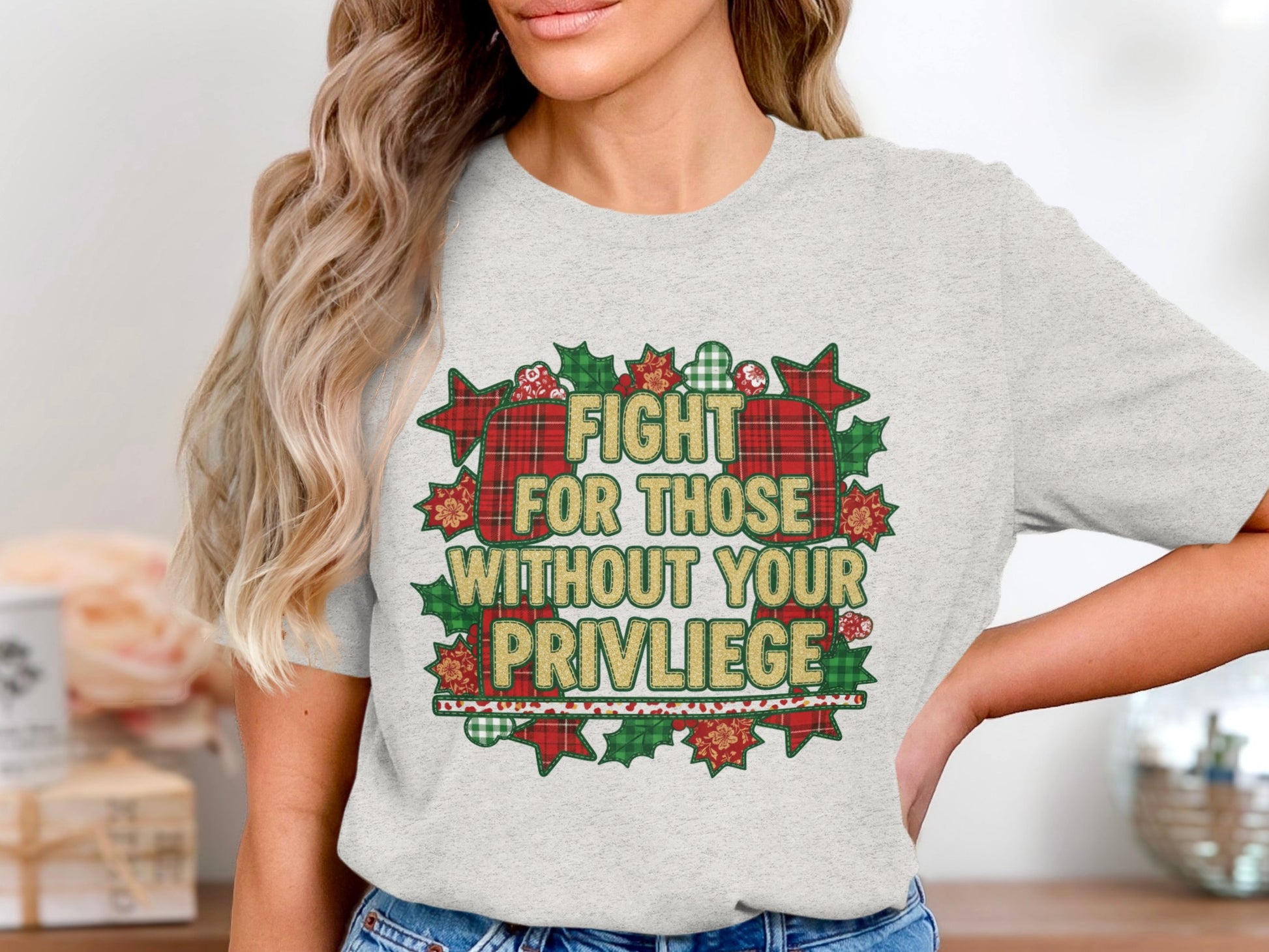 Fight For Those Without Your Privilege Shirt
