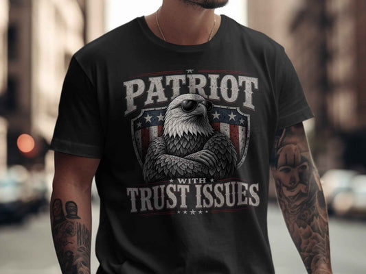 Patriot With Trust Issues Eagle T-Shirt