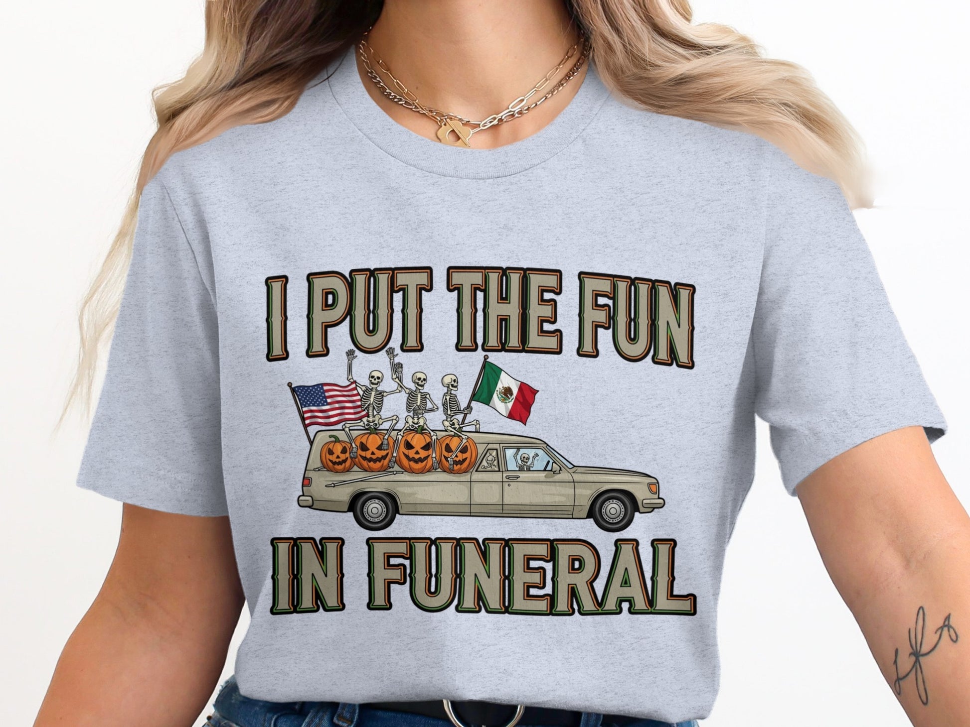 I Put the Fun in Funeral Graphic Tee Shirt product type
