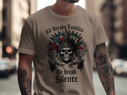 ICE Breaks Families We Break Silence T-Shirt