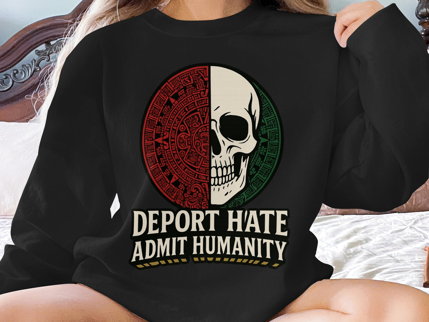 Deport Hate Admit Humanity Graphic Sweatshirt Product
