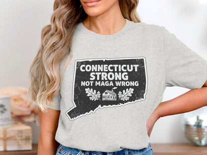 Connecticut Strong Not Maga Wrong T-shirt product type