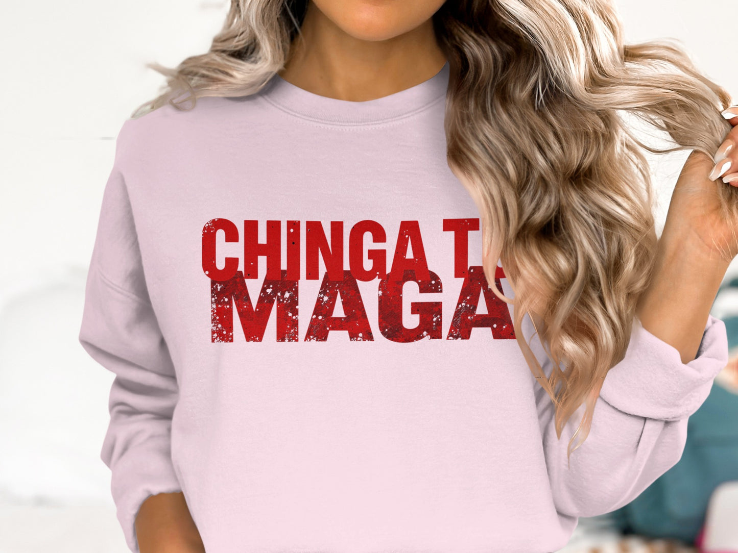 Chinga Tu MAGA Sweatshirt Bold and Trendy Statement