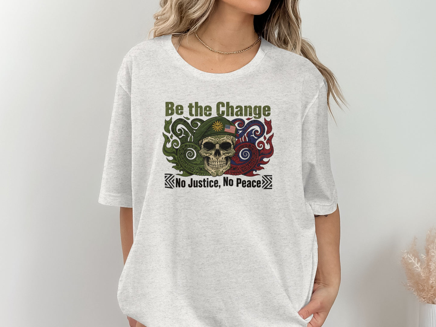 Be the Change No Justice No Peace skull graphic top