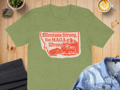 Montana Strong Not MAGA Wrong Statement Shirt product