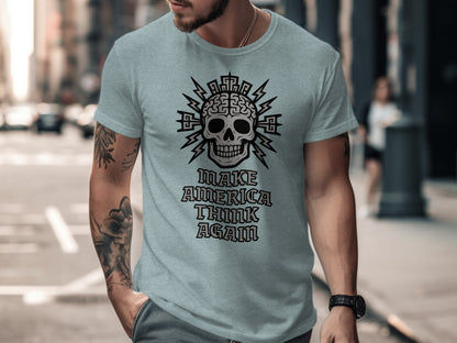 Make America Think Again Skull Graphic T-Shirt