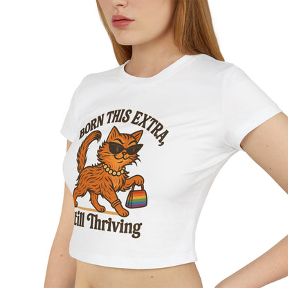 Cute Cat Graphic Women's Baby Tee - Born This Extra, Still Thriving